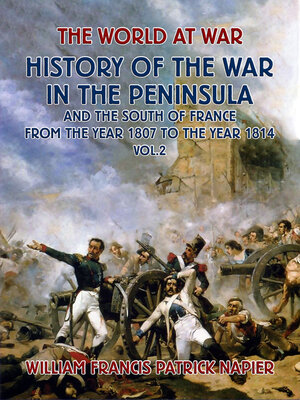 cover image of History of the War in the Peninsular and the South of France from the Year 1807 to the Year 1814 Volume 2